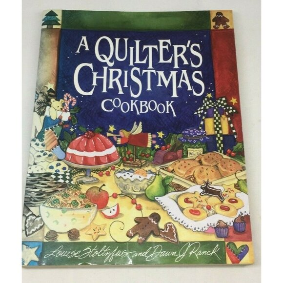 A Quilters Christmas Cookbook 1996 Recipes Desserts Main Dishes Stoltzfus Ranck - Picture 1 of 7